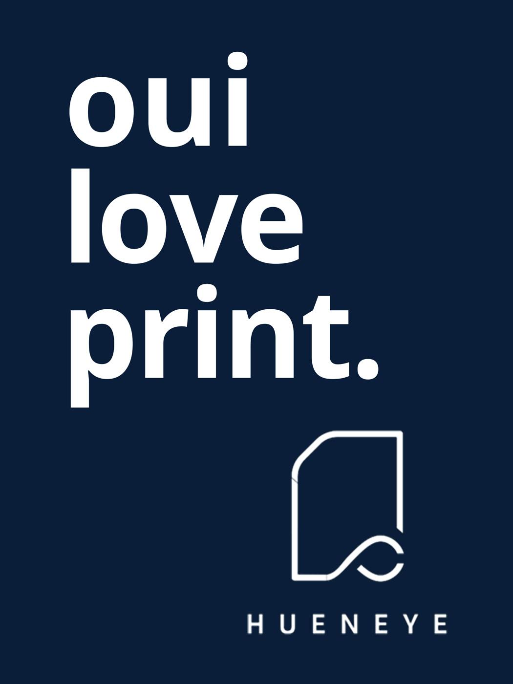  Oui love print, slogan de l'imprimerie Hueneye.